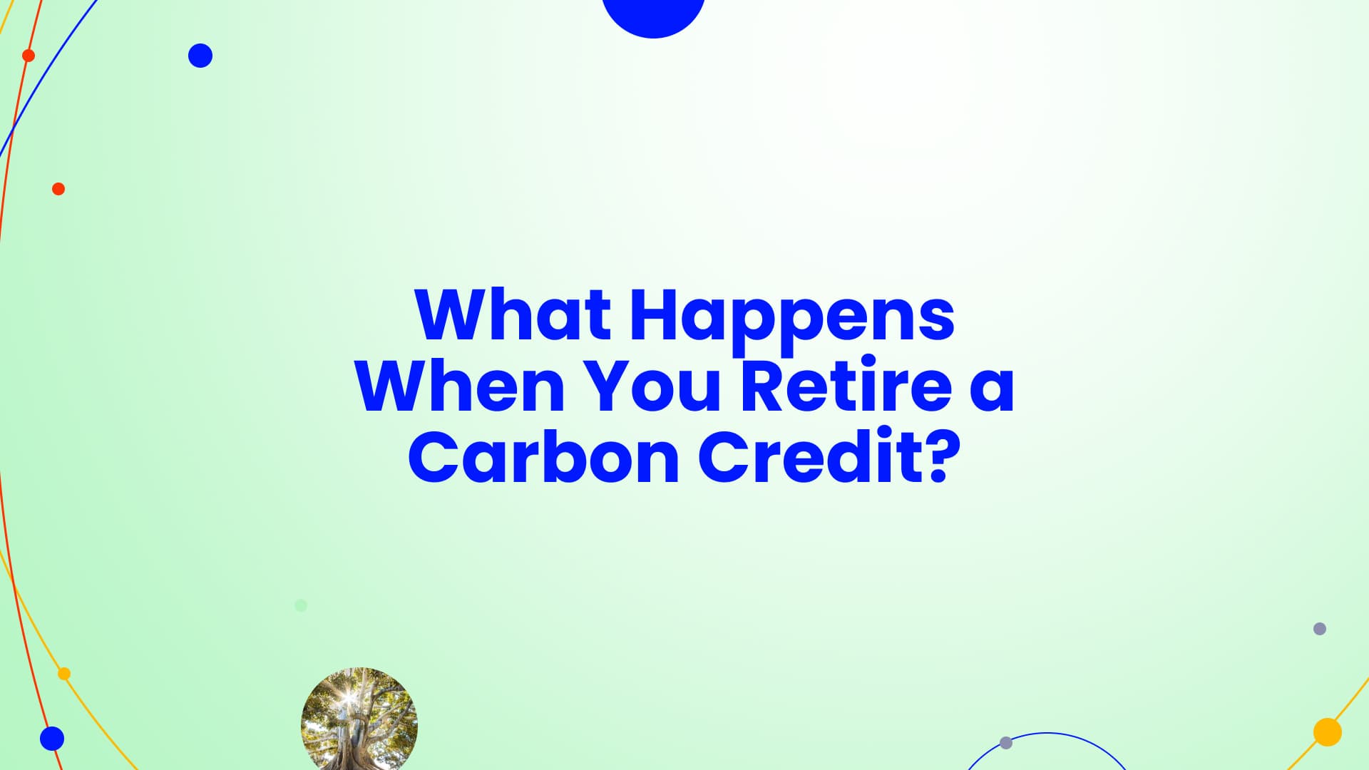 Carbon Credit Retirement: What Does It Really Mean?