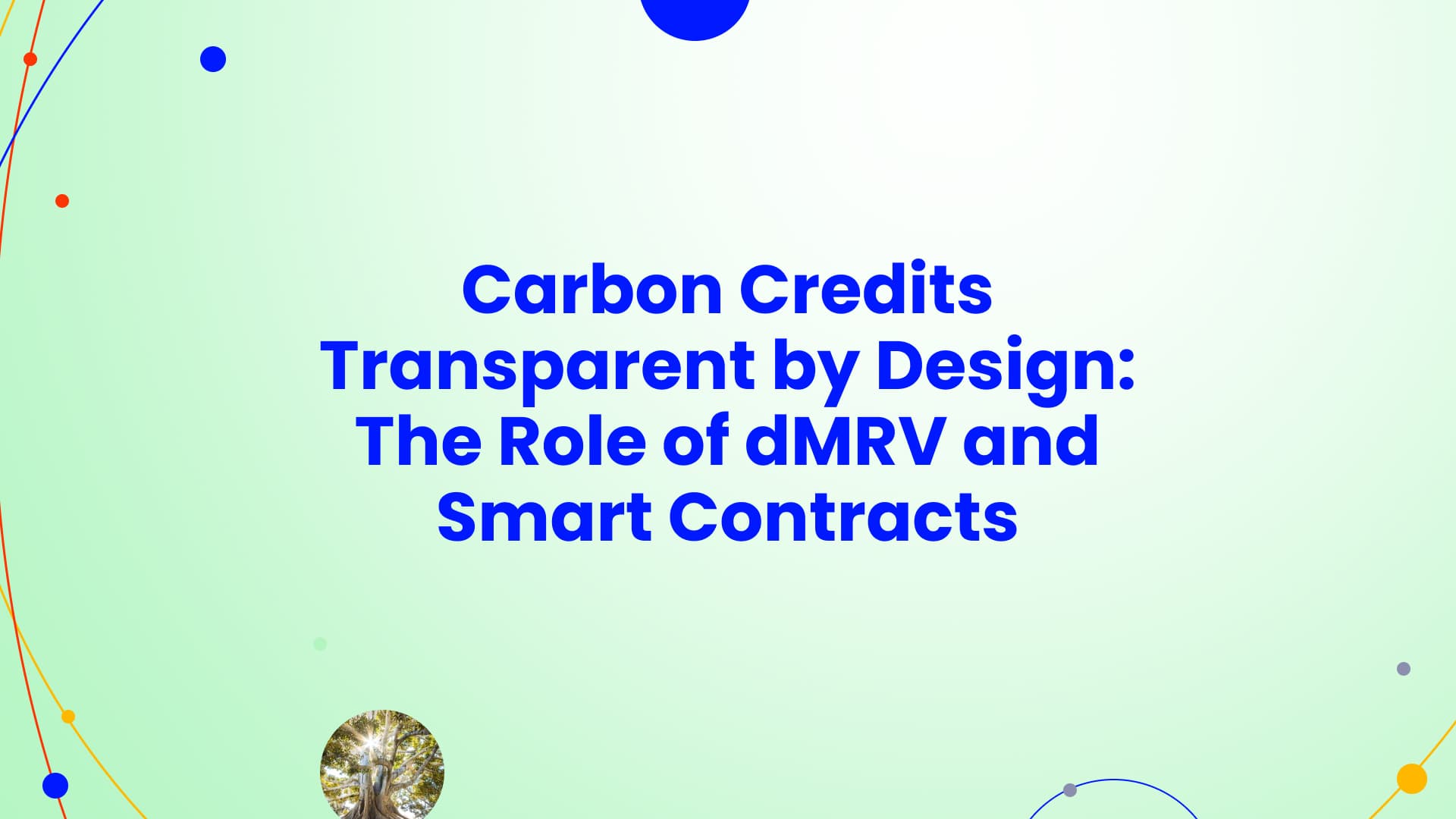 How dMRV and Smart Contracts Help Build Trust in Carbon Markets