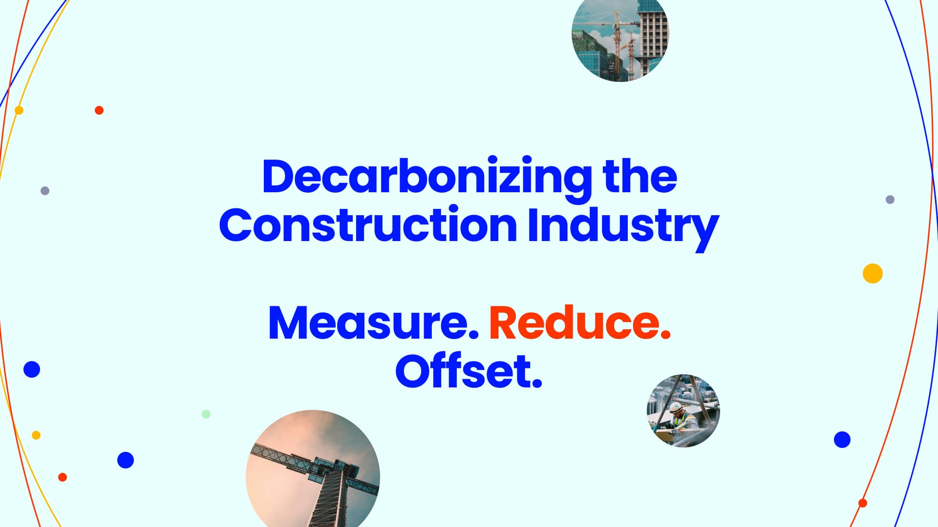 Reaching Net Zero in Construction: Decarbonization Strategies and Responsible Carbon Offsetting