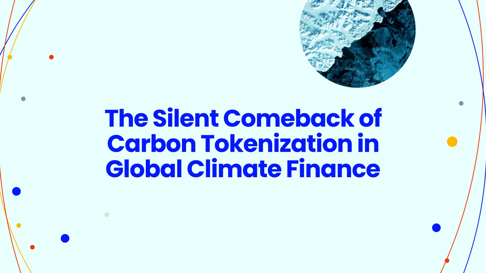 From Hype to Backbone Infrastructure: The New Rise of Carbon Tokenization